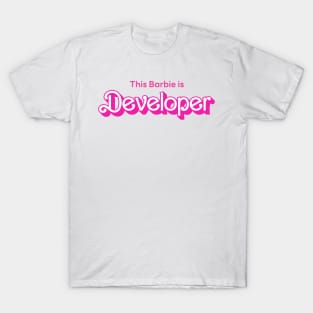 This Barbie is Developer T-Shirt